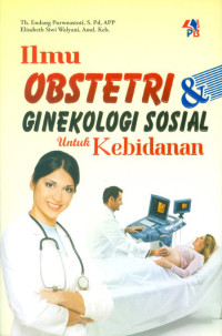 Image of Ilmu Obstetri Ginekologi Sosial Untuk Kebidanan