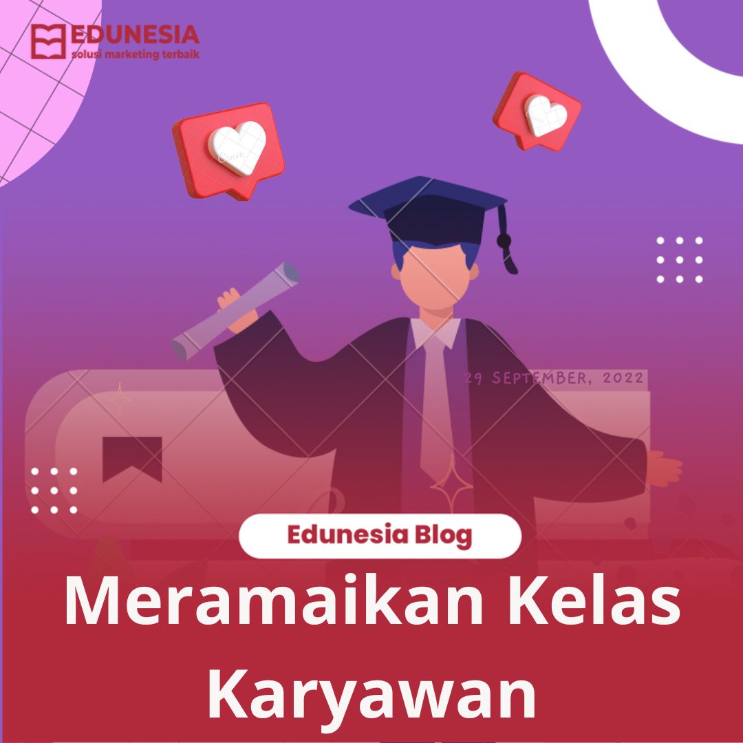 Meramaikan Kelas Karyawan