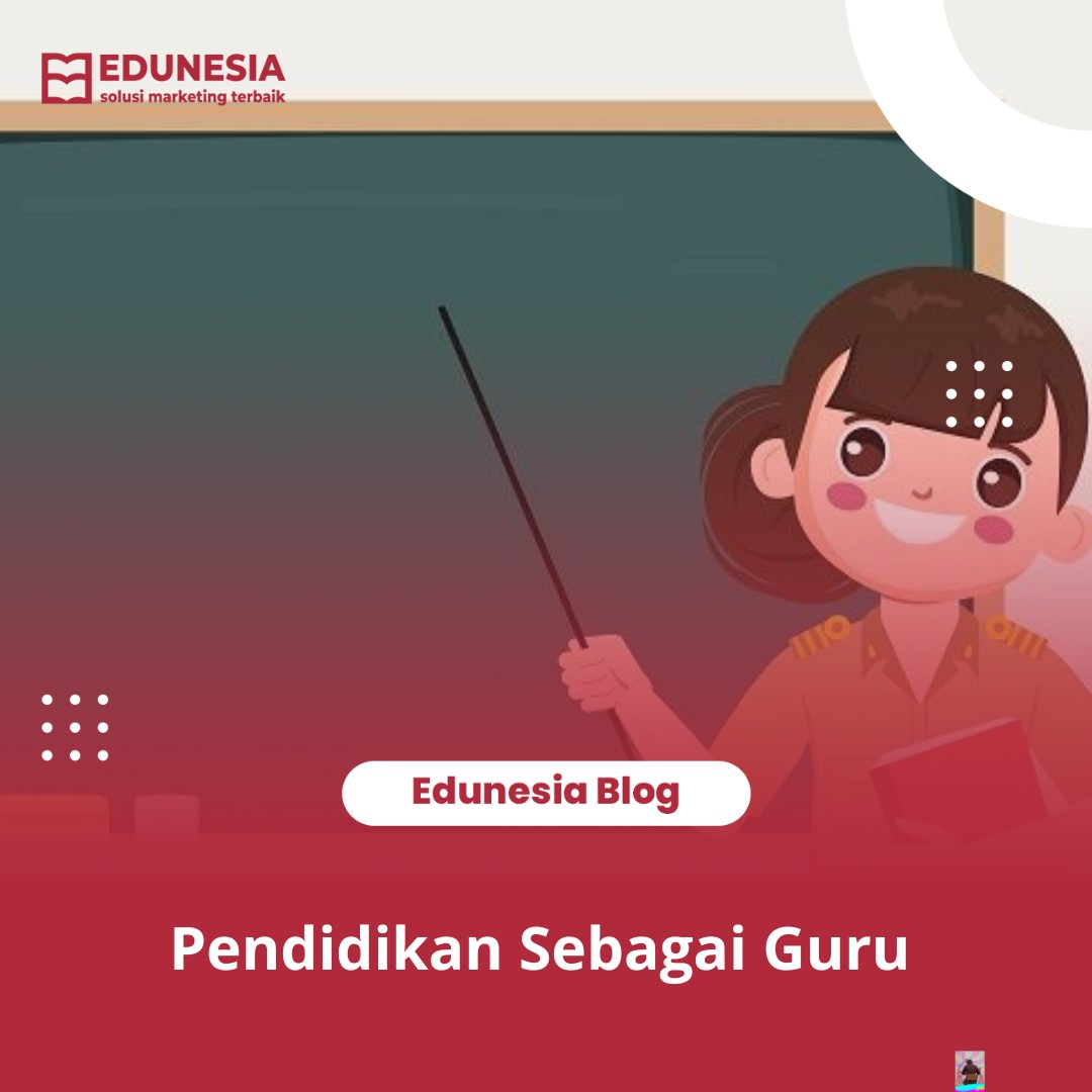 Pendidikan Sebagai Guru