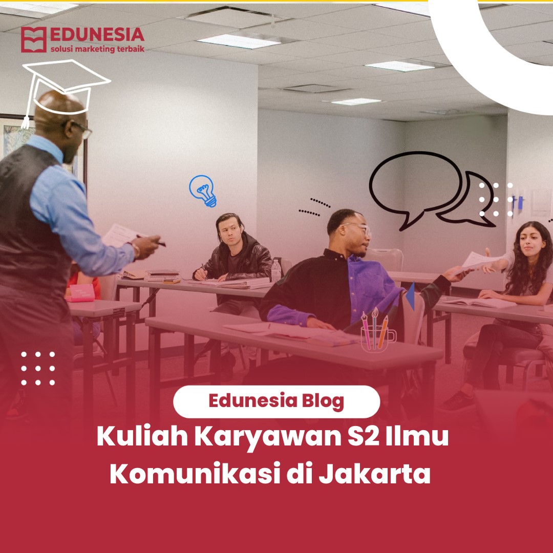 Kuliah Karyawan S2 Ilmu Komunikasi di Jakarta