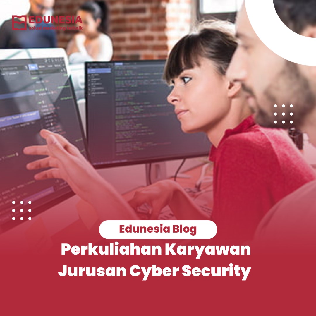 Perkuliahan Karyawan Jurusan Cyber Security