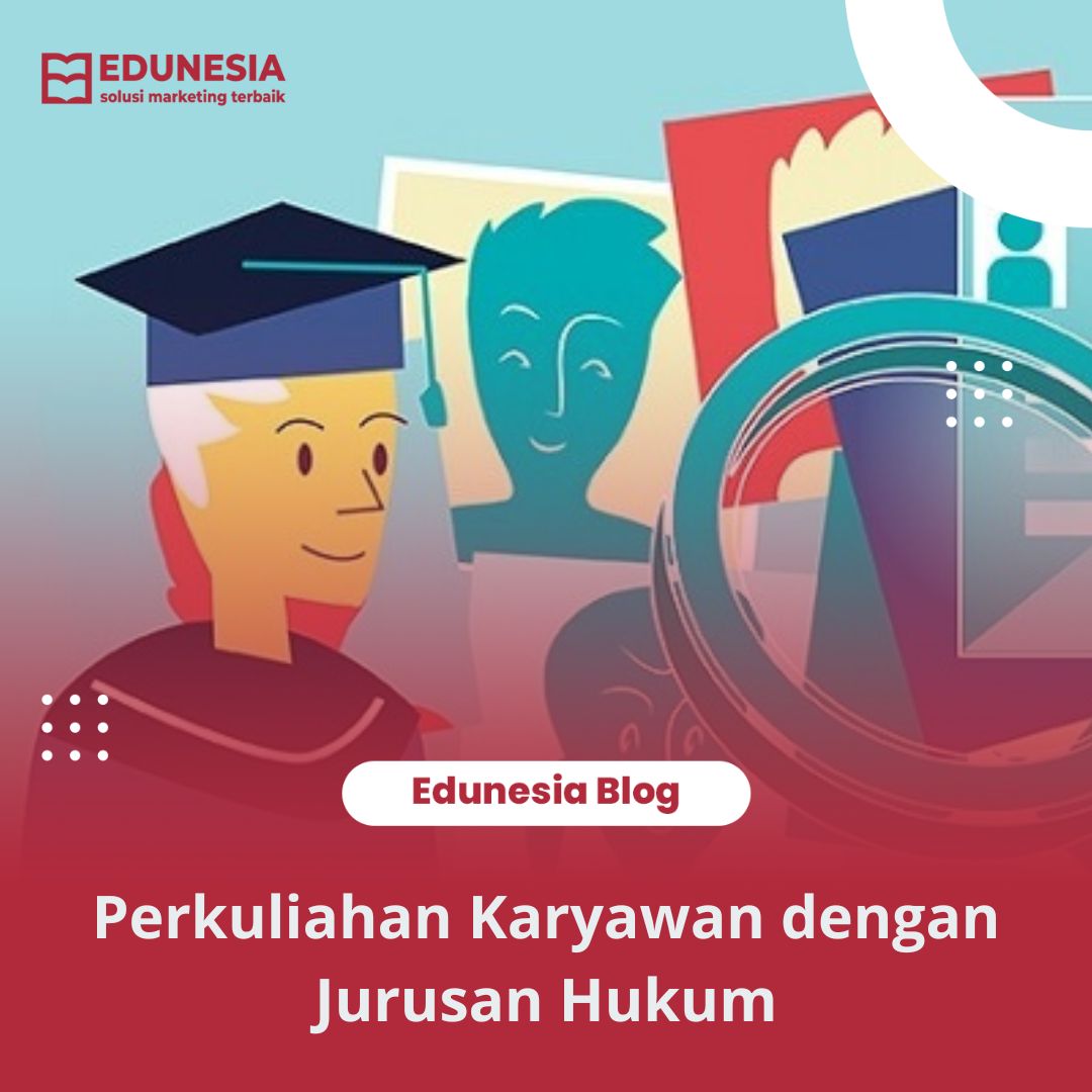 Perkuliahan Karyawan dengan Jurusan Hukum