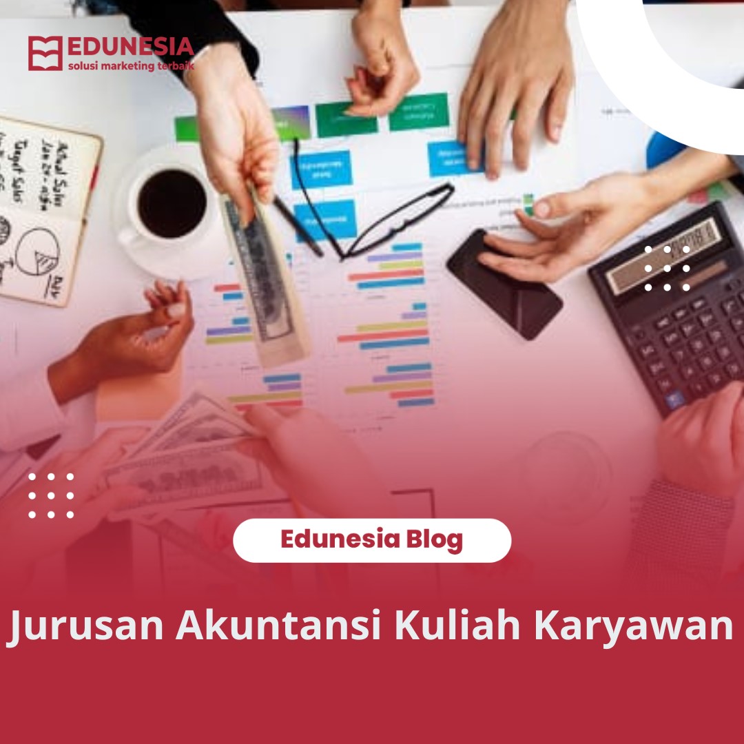 Jurusan Akuntansi Kuliah Karyawan