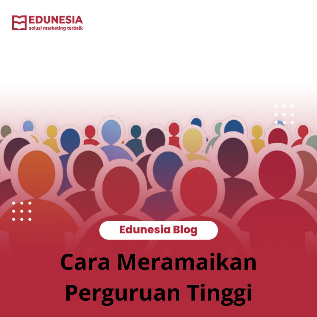 Cara Meramaikan Perguruan Tinggi