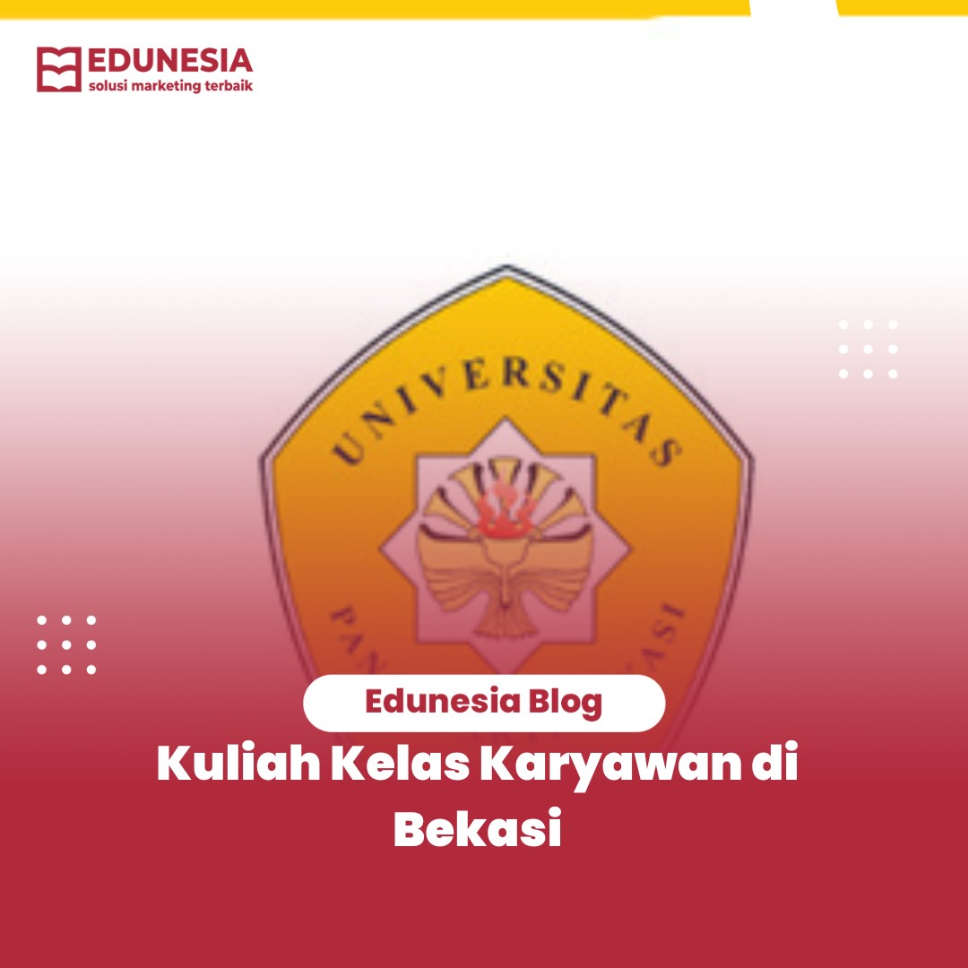 Kuliah Kelas Karyawan di Bekasi