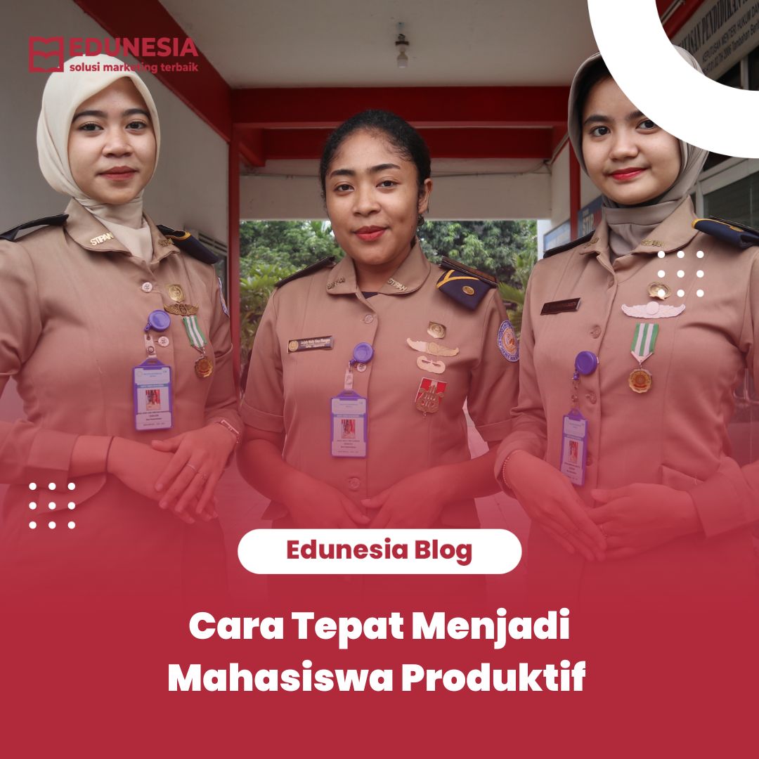 Cara Tepat Menjadi Mahasiswa Produktif
