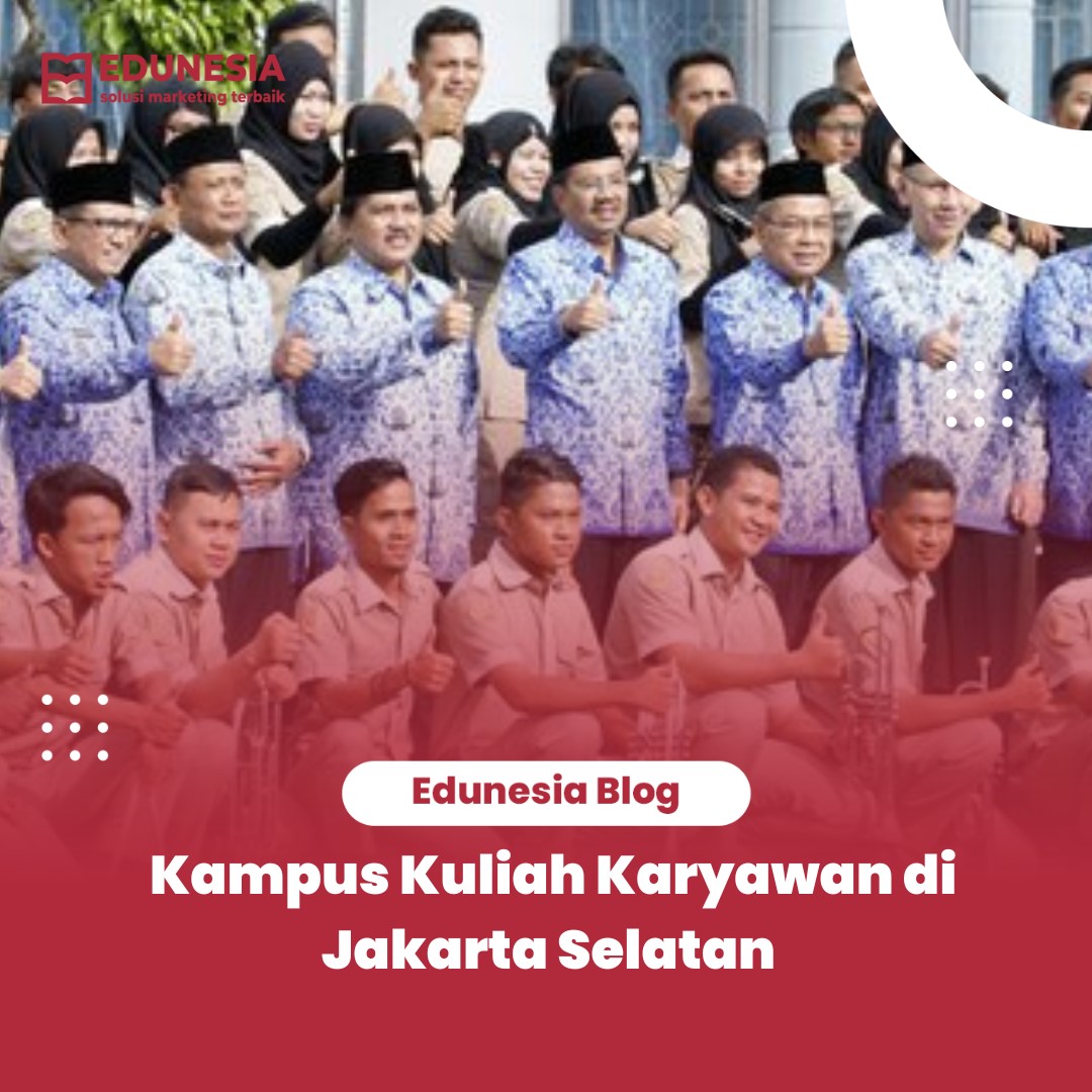 Kampus Kuliah Karyawan Di Jakarta Selatan