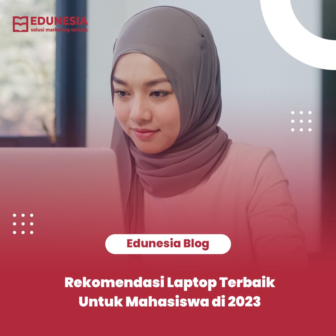 Rekomendasi Laptop Terbaik Untuk Mahasiswa Di 2023