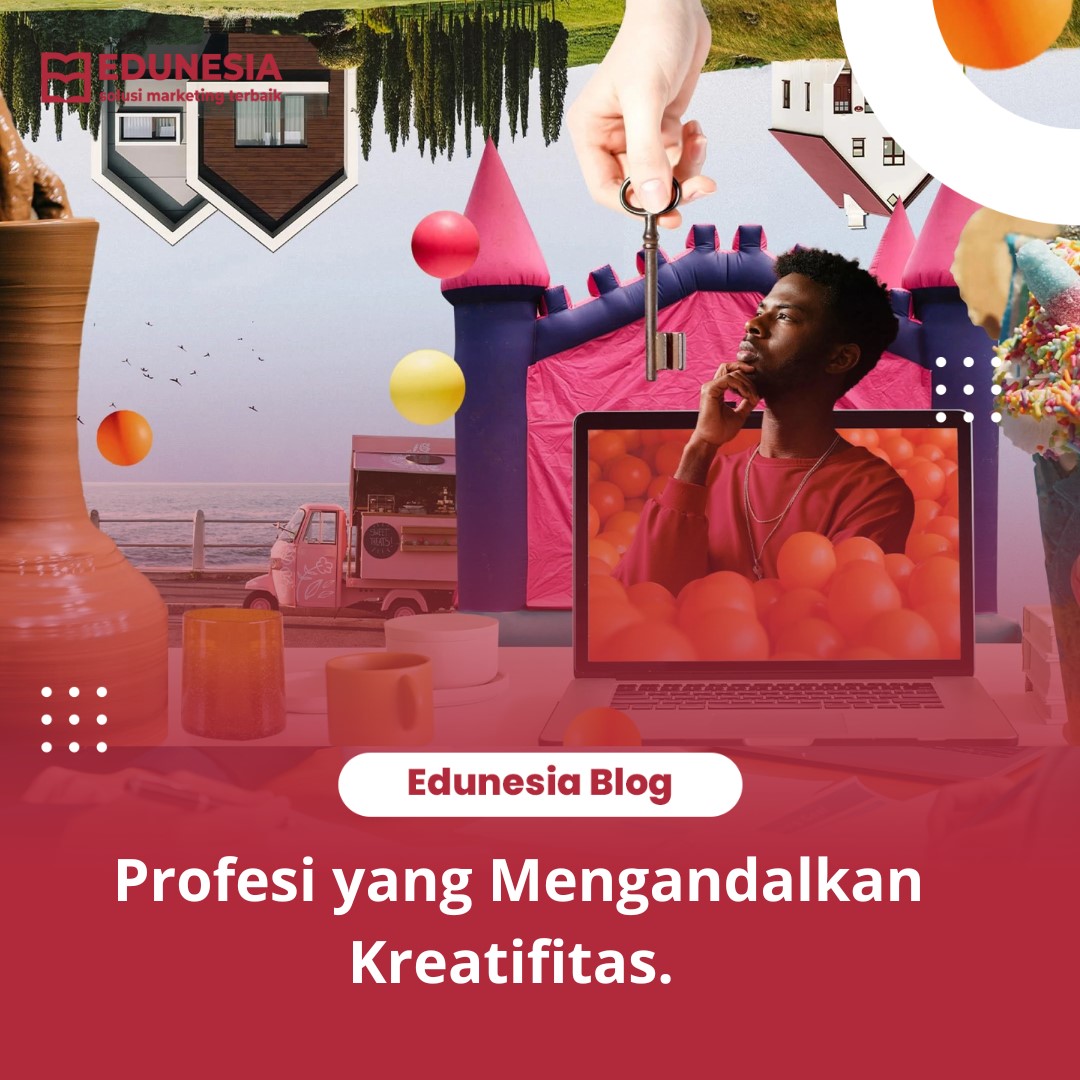 Profesi Yang Mengandalkan Kreatifitas.